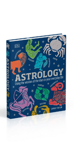 Astrology: Using the Wisdom of the Stars in Your Everyday