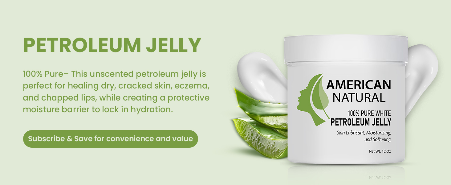 American Natural 100% Pure White Petroleum Jelly Multi-Use Moisturizer - All skin types