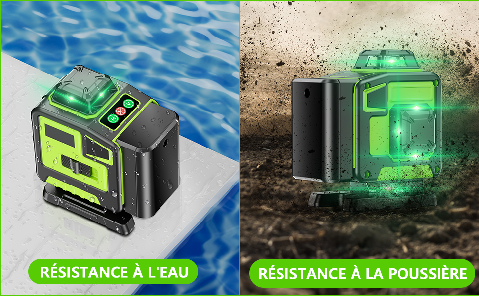 Image fractionnée d'un appareil de niveau laser vert. À gauche : au bord de la piscine, étiquetée « Résistant à l'eau ». À droite : dans un environnement poussiéreux, étiqueté « Résistant à la poussière ». L'appareil est doté de lignes laser vert vif et d'un affichage numérique.