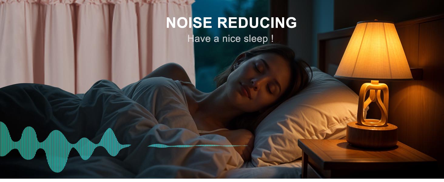 NOISE REDUCING Have a nice sleep !