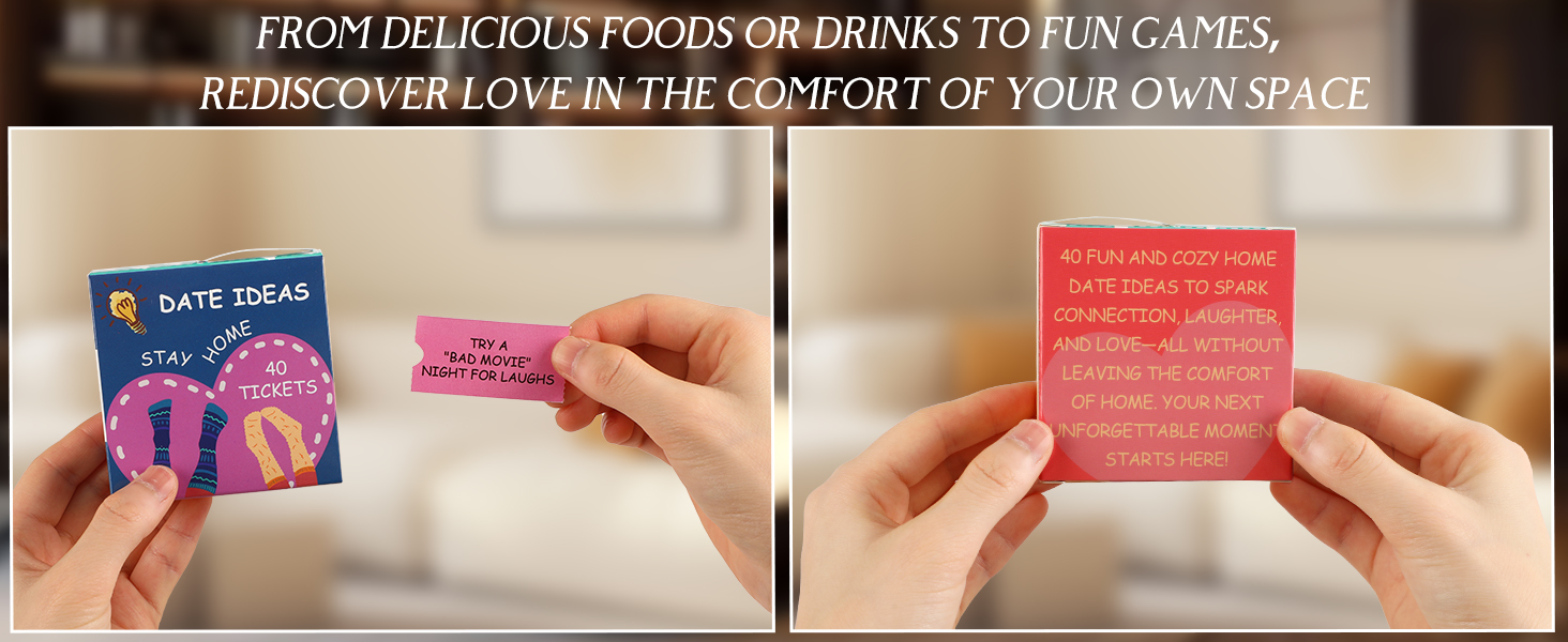 FROM DELICIOUS FOODS OR DRINKS TO FUN GAMES,REDISCOVER LOVE IN THE COMFORT OF YOUR OWN SPACE