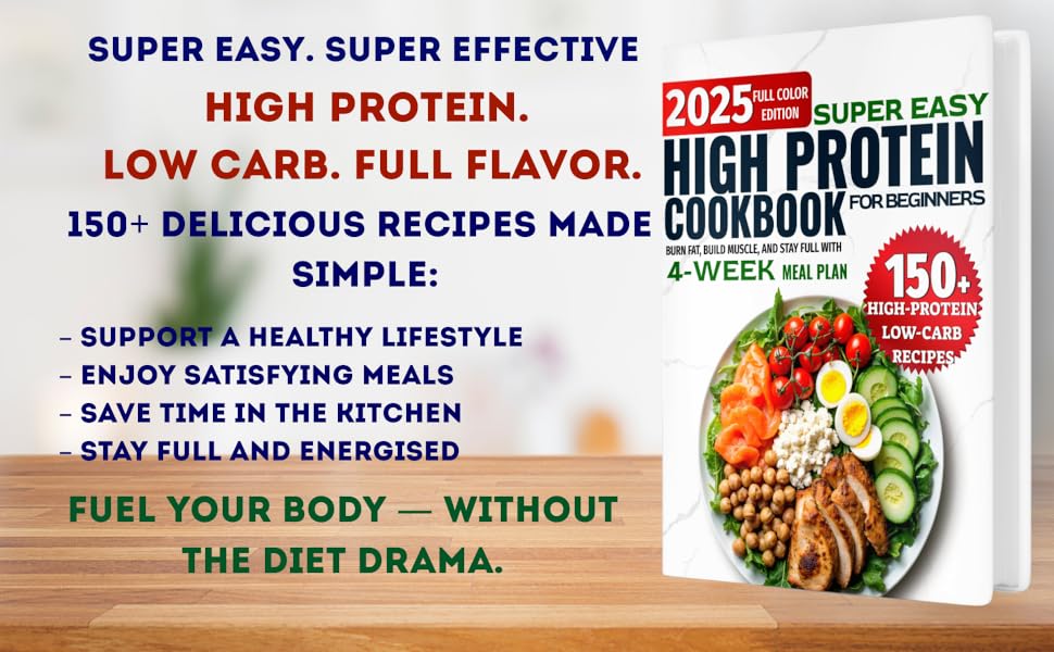 High Protein Cookbook cover with 150+ low carb recipes and 4 week meal plan for fat loss and muscle