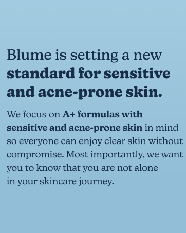 blume sets the standard for acne-prone skincare and sensitive skin