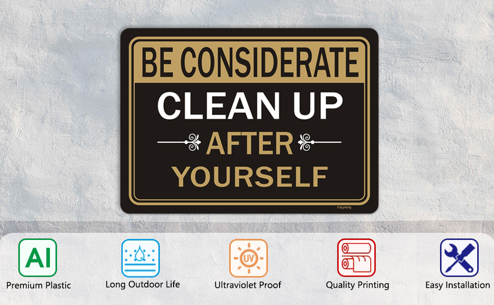 2 Pack Be Considerate Clean Up After Yourself Sign 10 x 7