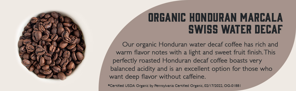 Organic Honduran Swiss Water Decaf description