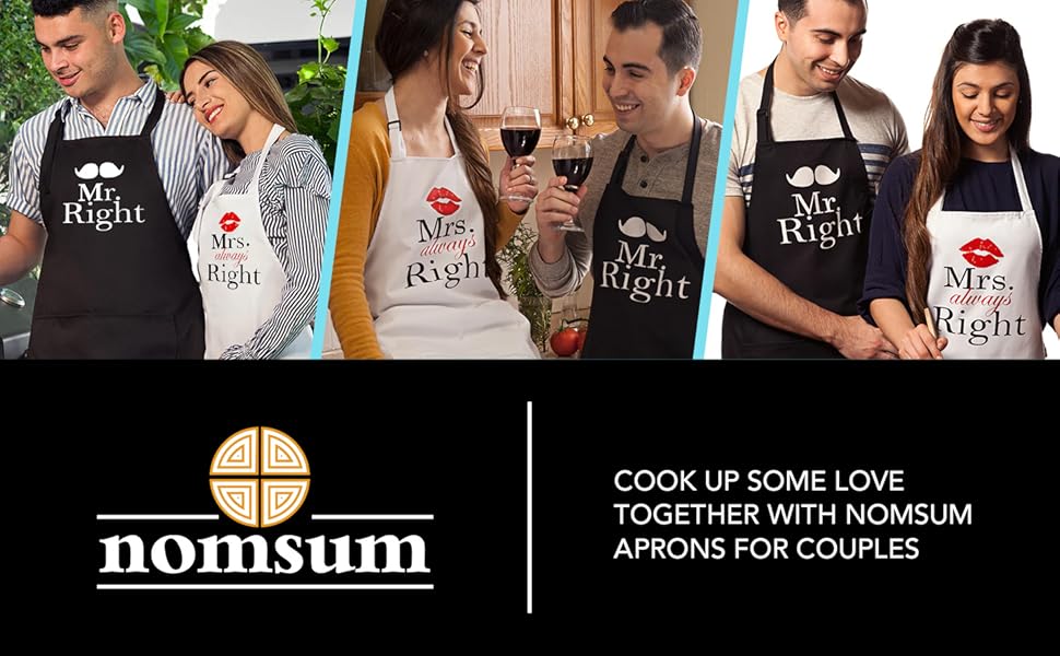 Nomsum Aprons for Couples - Mr. Right and Mrs. Always Right - Cook Up Some Love