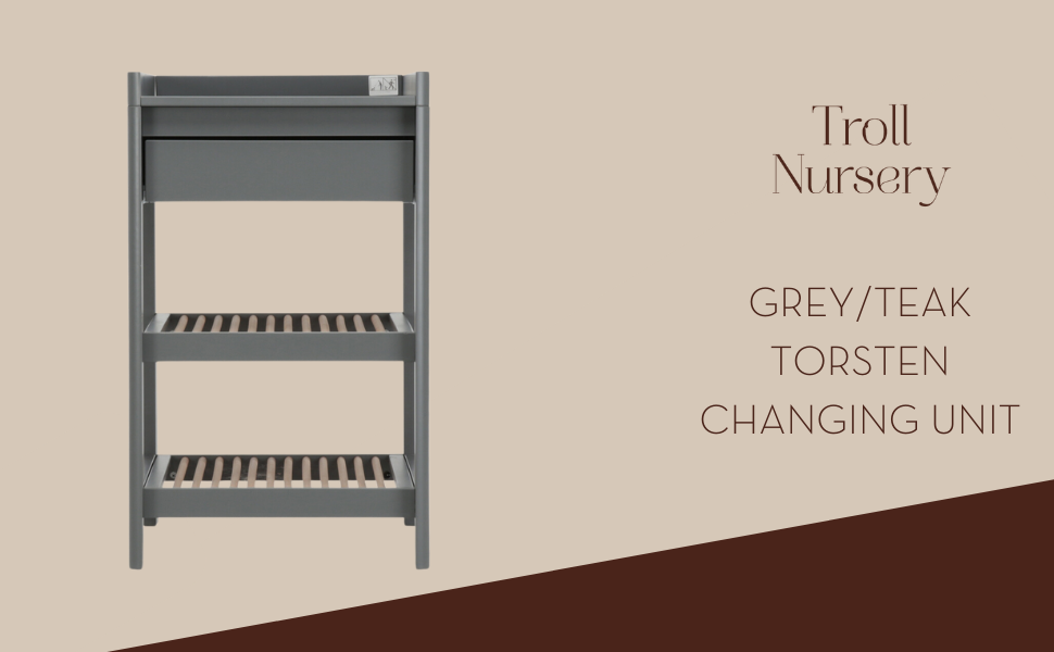Troll Torsten Grey/Teak Torsten Changing Unit with drawer and 2 shelves