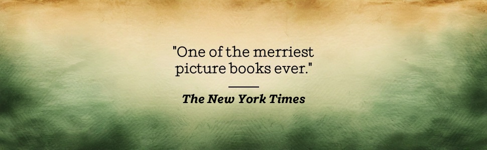 The New York Times says One of the merriest picture books ever.