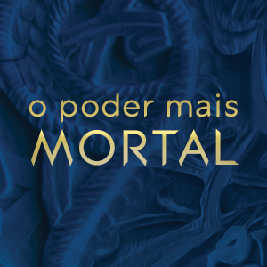 O poder mais mortal