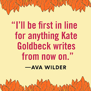 Wilder says I'll be the first in line for anything Kate Goldbeck writes.