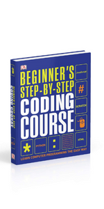 Beginner's Step-by-Step Coding Course: Learn Computer Programming the ...