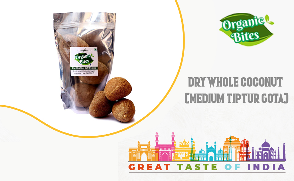 Organic Bites Dry Whole Coconut I Gota I Nariyal (Medium Tiptur Gota
