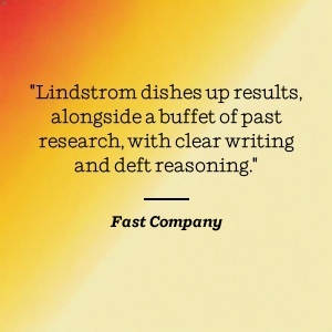 Fast Company praises Lindstrom's research-driven insights and clear analysis