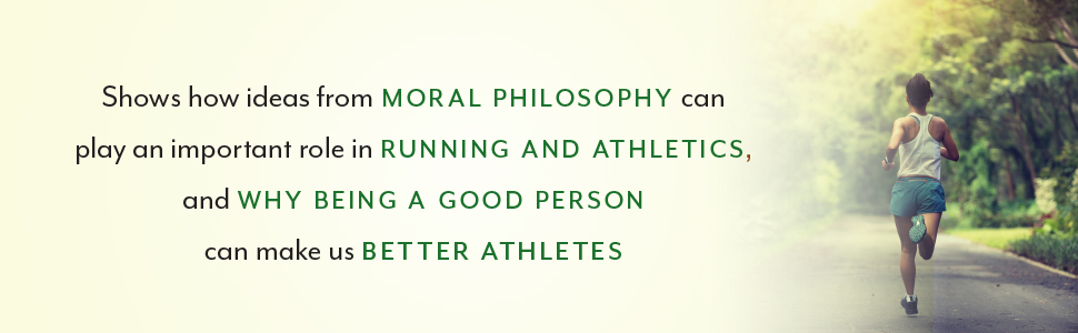 The Examined Run: Why Good People Make Better Runners,