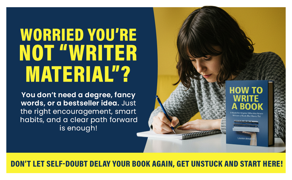 How to write first time author motivation mindset writing help beginners confidence habits tips