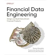 Financial Data Engineering: Design and Build Data-Driven Financial Products