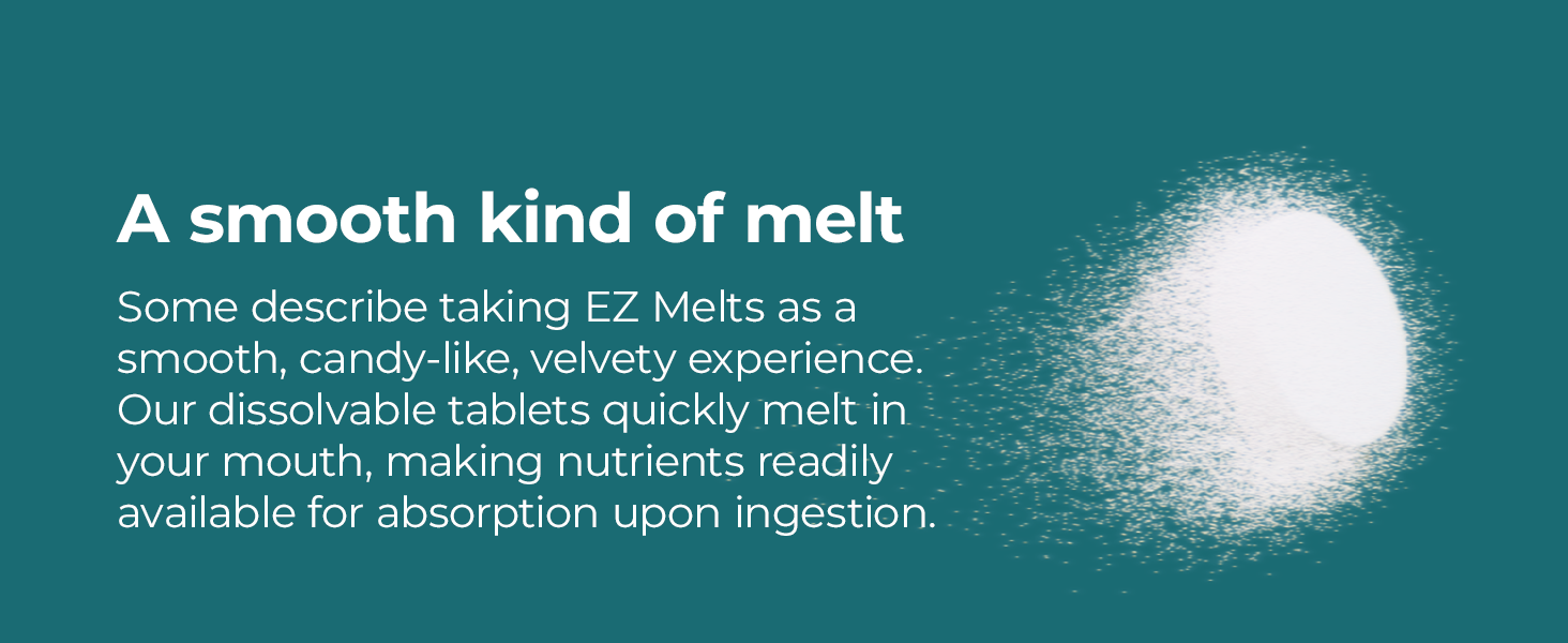 EZ Melts are the tasty, candy-like alternative to gummy vitamins and liquid vitamins.