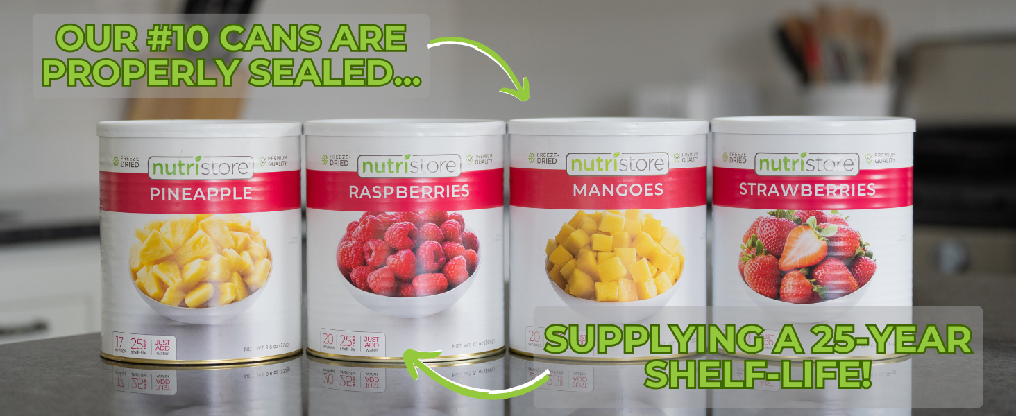 25-Year Shelf Life, properly sealed #10 Cans