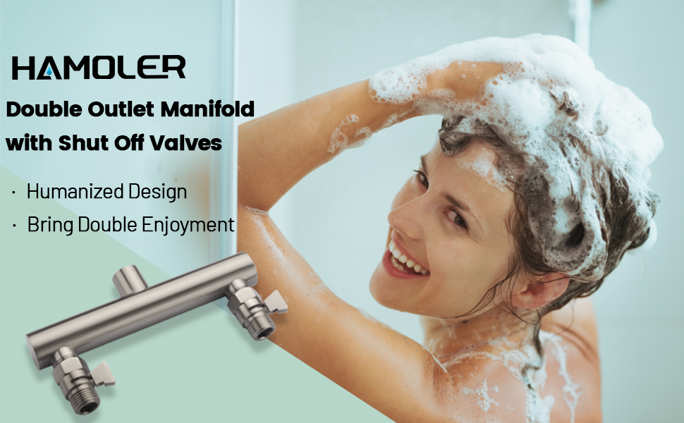 HAMOLER Dual Shower Head Manifold with Brass Shut Off Valve