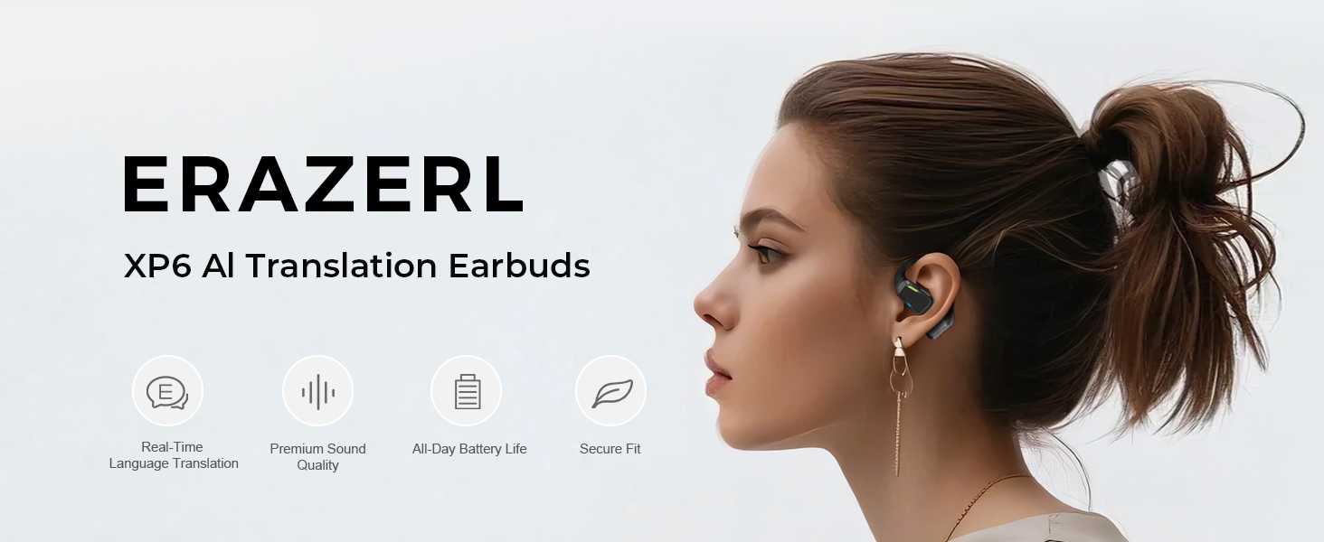 ERAZERL XPE AI Translation earbuds product advertisement showing wireless earbuds with icons indicating key features.