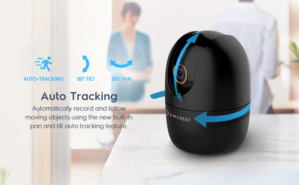 smart tracking auto tracking, 80º tilt, 355º pan, moving objects 