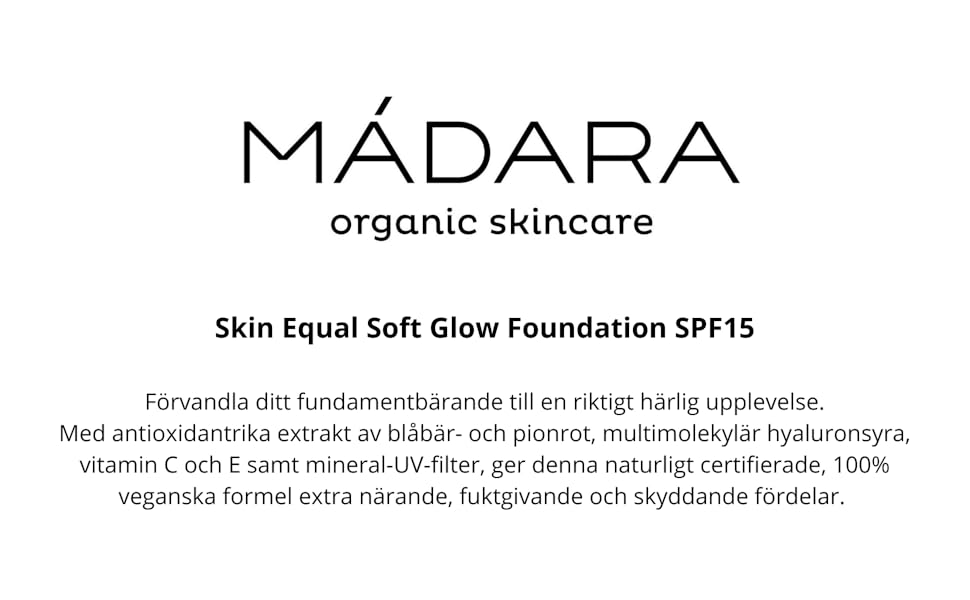 MADARA Skin Equal Soft Glow Foundation SPF15. Ekologisk hudvårdsprodukt med beskrivning på ett skandinaviskt språk.