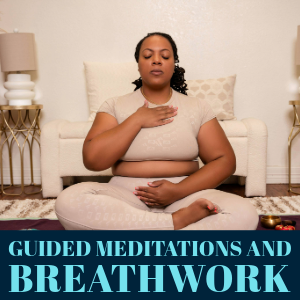 Meditations and Breathwork