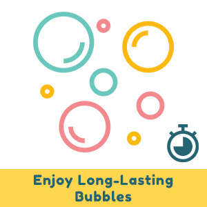 enjoy long lasting bubble fun