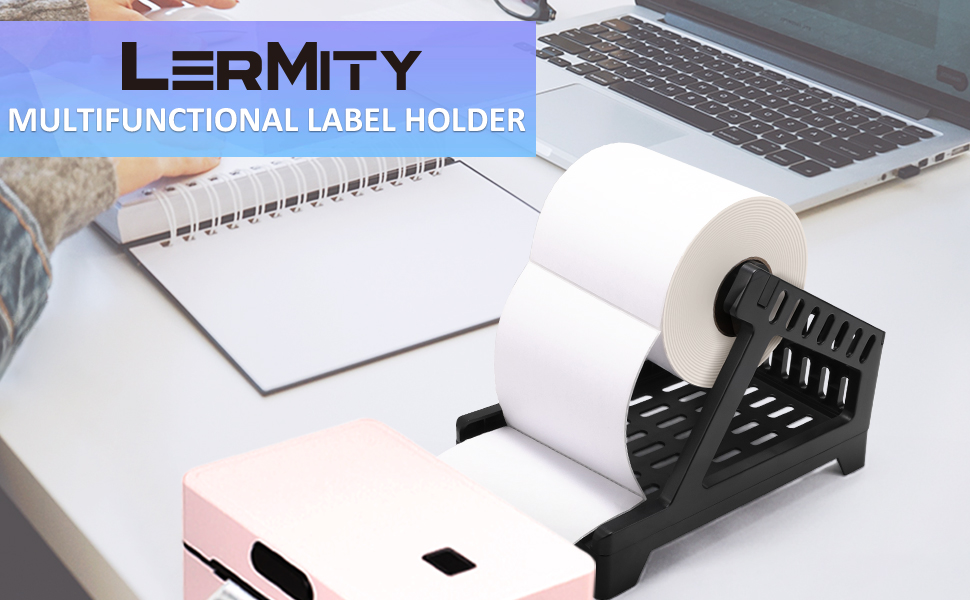 LERMITY Label Holder Thermal Label Holder for Rolls and