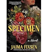 Book cover of 'The Specimen' by Jaima Fixsen featuring vintage-style botanical illustration with red flowers against dark background.