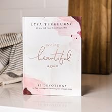 Lysa Terkeurst Seeing Beautiful Again 50 Devotions devotional