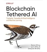 Blockchain Tethered AI: Trackable, Traceable Artificial Intelligence and Machine Learning