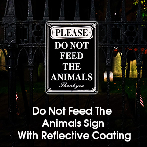 Please Do Not Feed The Animals Sign