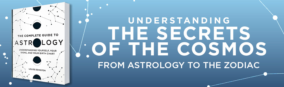 The Complete Guide to Astrology: Understanding Yourself, Your ...