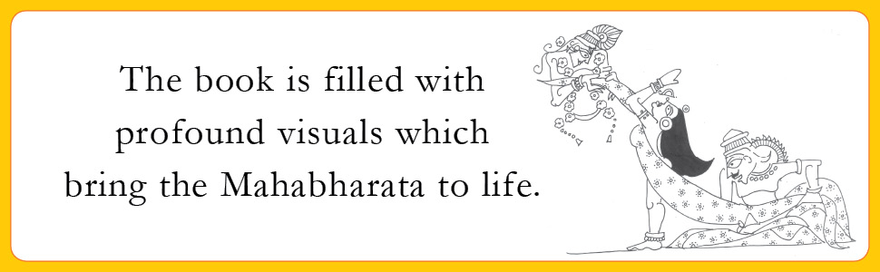 The book is filled with profound visuals which bring the Mahabharata to life