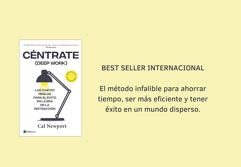 Céntrate (Deep Work) Las cuatro reglas para el éxito en la era de la