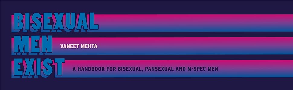 Bisexual, Bisexual book, vaneet mehta, lgbt book, gay men book, queer book, bi, pansexual