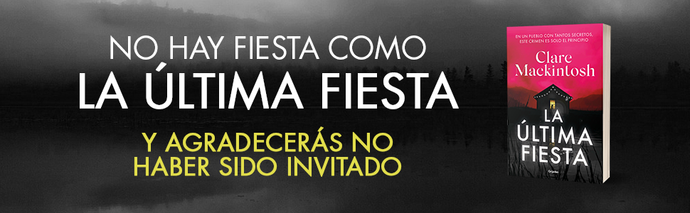 La última fiesta (Novela de intriga) Mackintosh, Clare, Vázquez