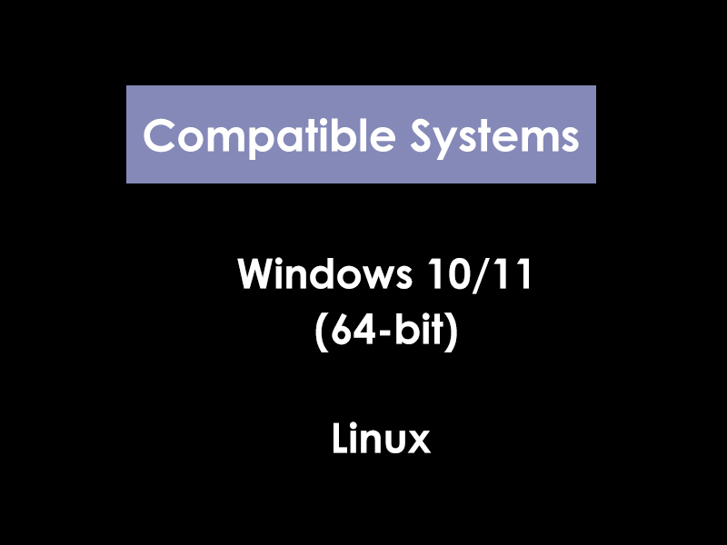 Compatible System windows 10 11 linux
