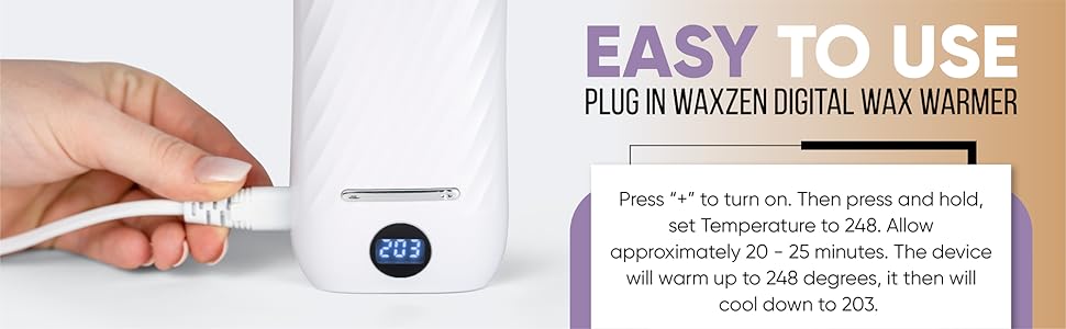 EASY TO USE, Plug in Waxzen digital wax warmer