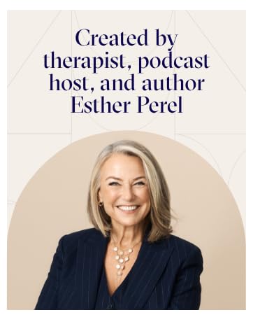 Created by therepaist, podcast host and author, Esther Perel