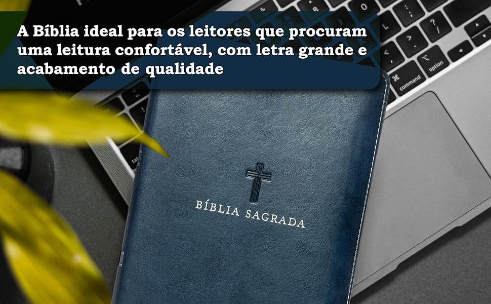 A Bíblia ideal para quem procura uma leitura confortável, com letra grande e acabamento de qualidade