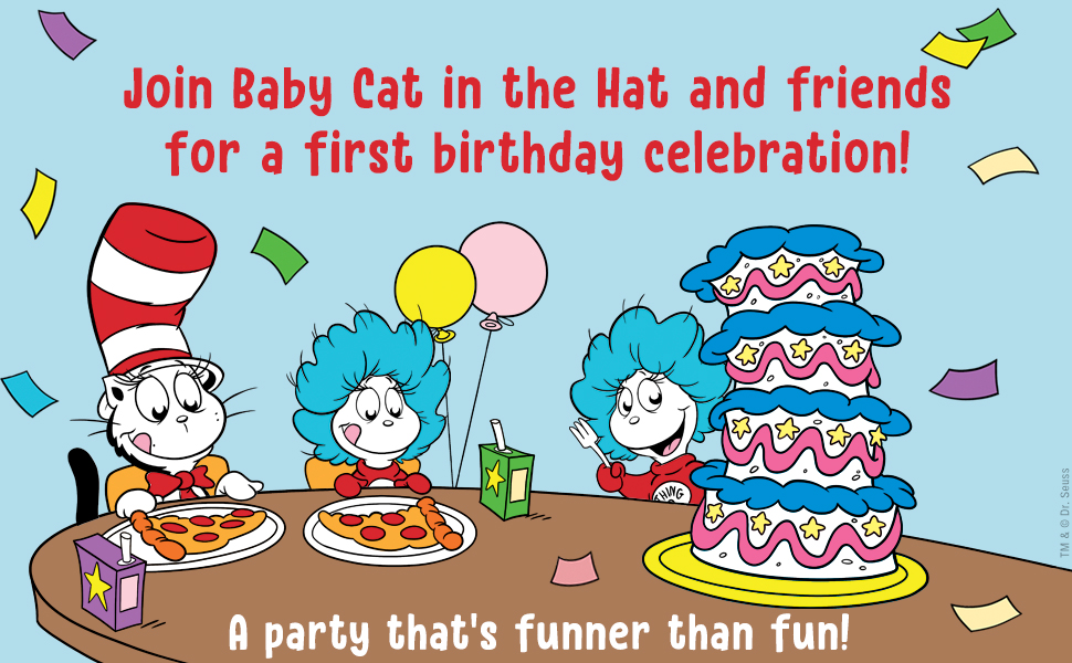 Join Baby Cat in the Hat and friends for a first birthday celebration!