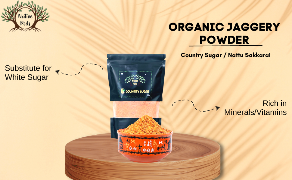 Native Pods Organic Jaggery Powder/Desi Khand/Naatu Sakkarai Organic