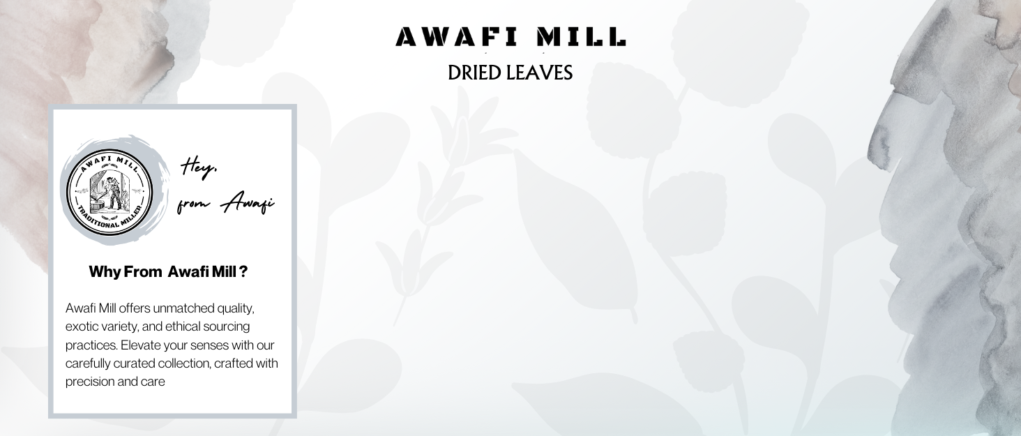 AWAFI MILL DRIED LEAF