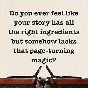 Do you ever feel like your story has all the right ingredients