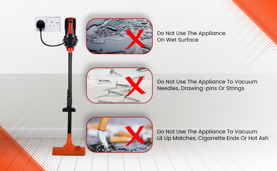 Vacuum cleaner safety instructions. Three images show prohibited uses: wet surfaces, needles/glass, and lit matches/cigarette butts.