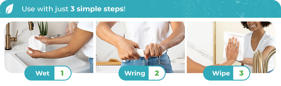 Three simple steps! Just Wet, Wring, and Wipe!