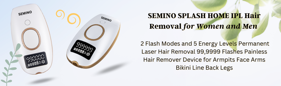 SEMINO SPLASH IPL Hair Removal 