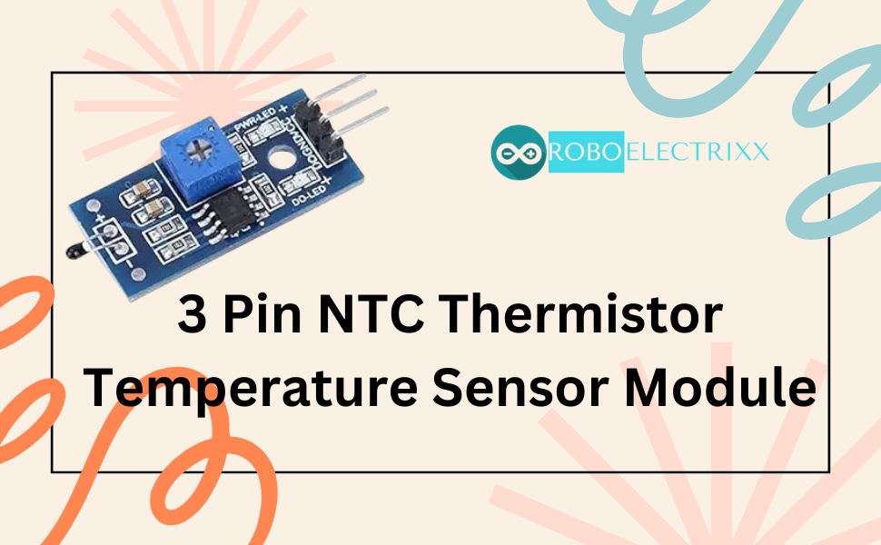 RoboElectrixx 3 Pin NTC Thermistor Temperature Sensor Module (Piece-01 ...